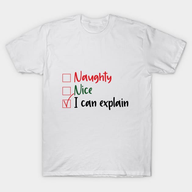 Naughty Nice I can explain T-Shirt by SrboShop